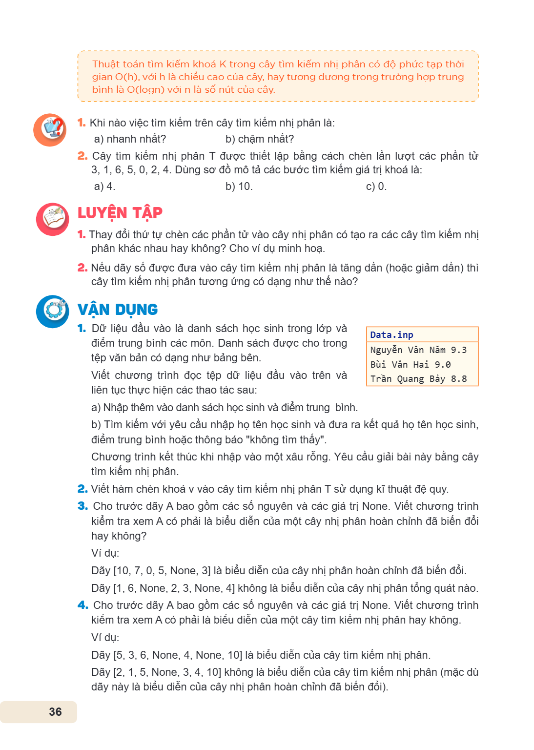 Thuật toán tìm kiếm khoá K trong cây tìm kiếm nhị phân gian O(h), với h là chiều cao của cây, hay tương đương trong bình là O(logn) với n là số nút của cây., có