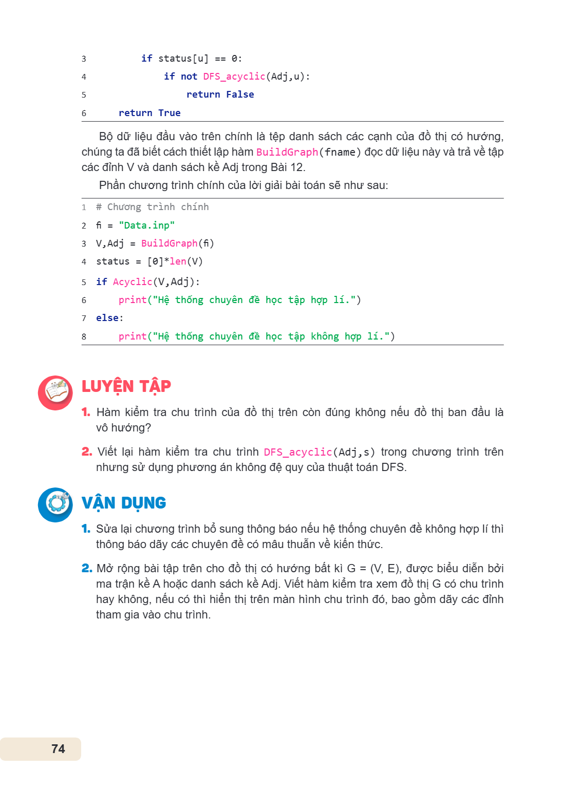 3 if status[u] == 0: 4 if not DFS_acyclic(Adj,u): 5 return False 6 return True Bộ dữ liệu đầu vào trên chính là tệp danh sách các cạnh của đồ thị có hướng, chún