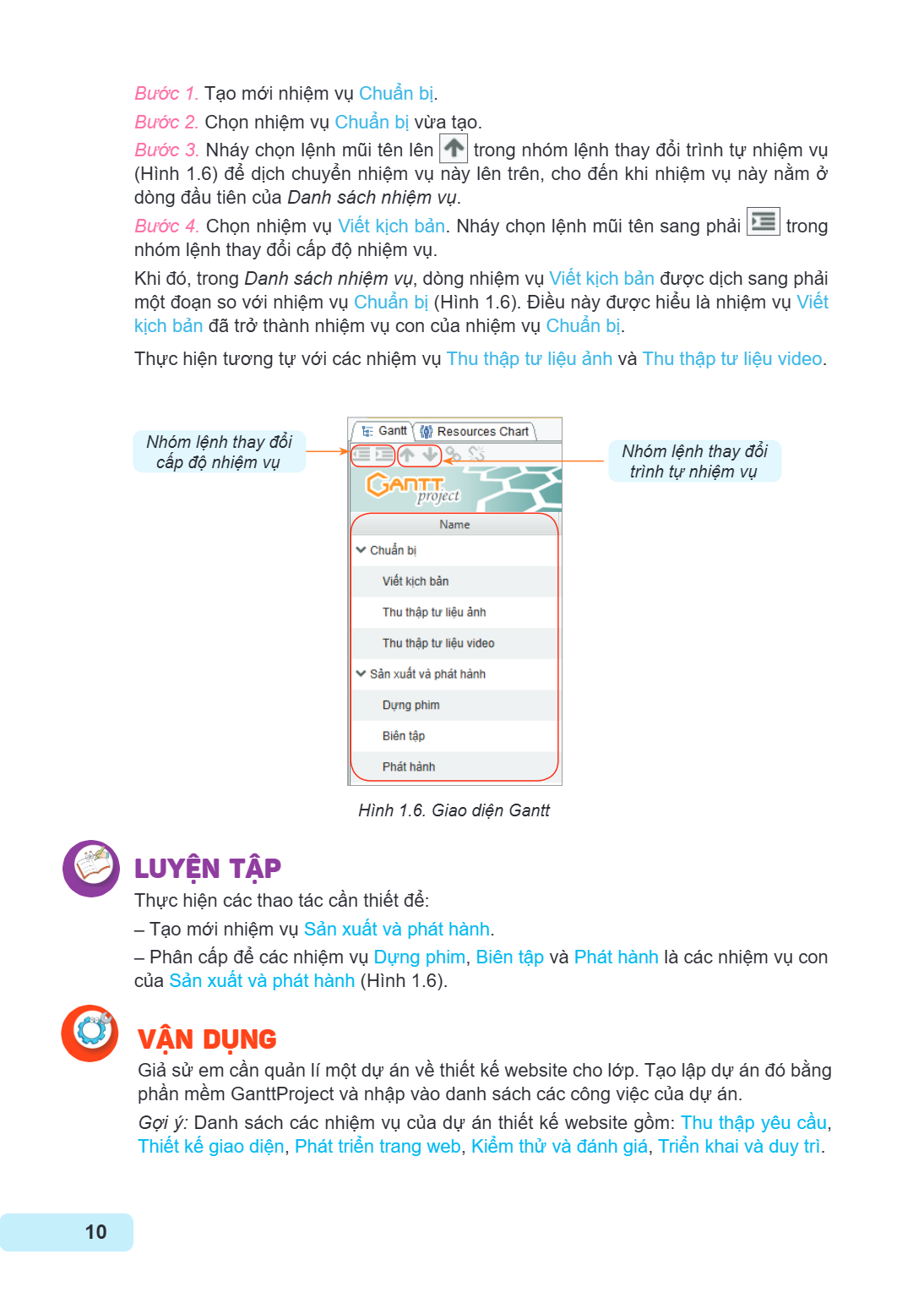 Bước 1. Tạo mới nhiệm vụ Chuẩn bị. Bước 2. Chọn nhiệm vụ Chuẩn bị vừa tạo. Bước 3. Nháy chọn lệnh mũi tên lên trong nhóm lệnh thay đổi trình tự nhiệm vụ (Hình 1