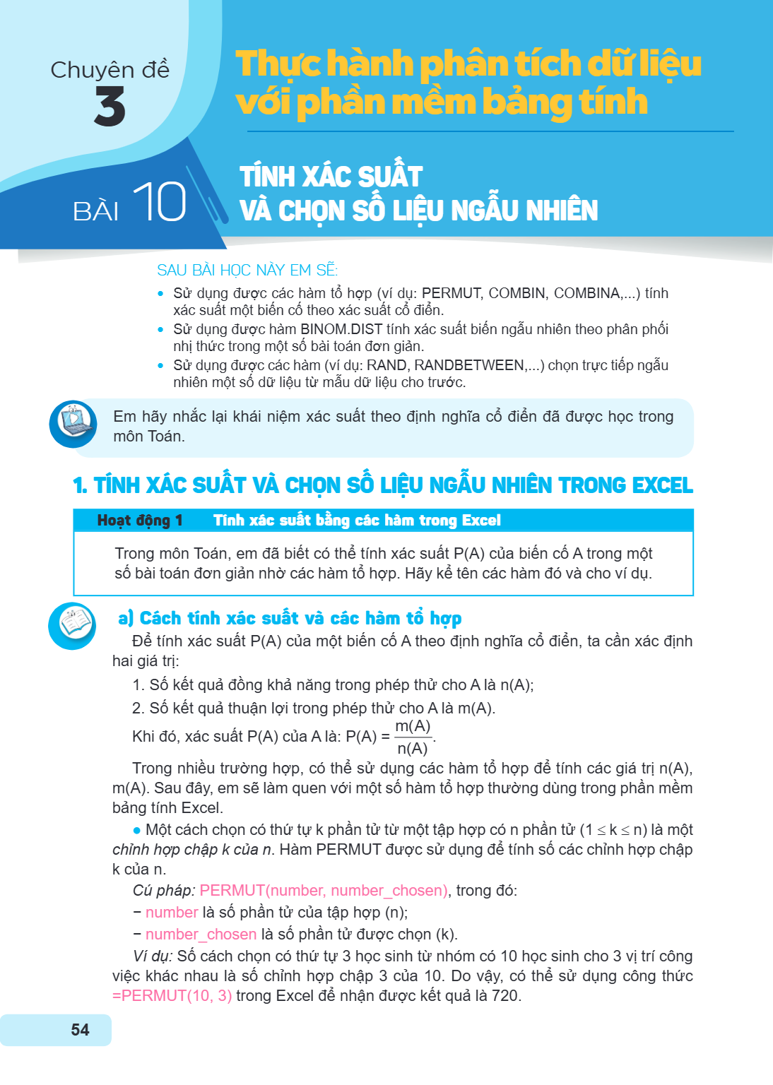 Chuyên đề 3. Thực hành phân tích dữ liệu với phần mềm bảng tính Bài 10. Tính xác suất và chọn số liệu ngẫu nhiên SAU BÀI HỌC NÀY EM SẼ: Sử dụng được các hàm tổ 