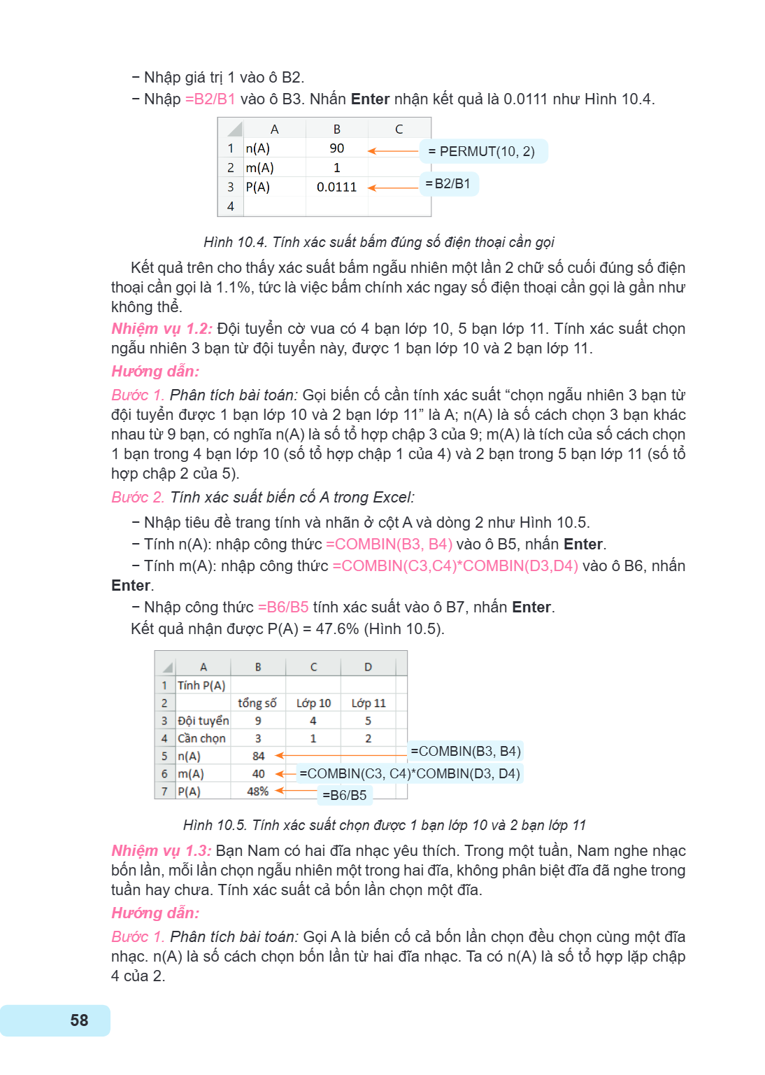 - Nhập giá trị 1 vào ô B2. - Nhập =B2/B1 vào ô B3. Nhấn Enter nhận kết quả là 0.0111 như Hình 10.4. = PERMUT(10, 2) = B2/B1 Hình 10.4. Tính xác suất bấm đúng số