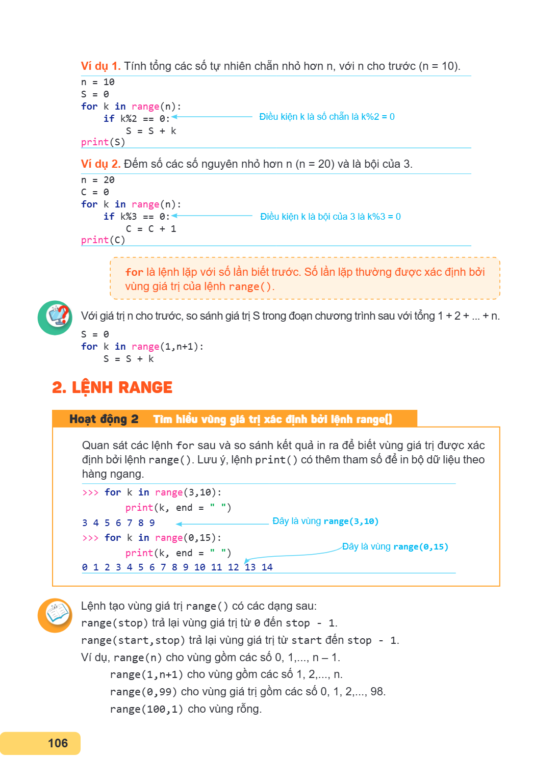 Ví dụ 1. Tính tổng các số tự nhiên chẵn nhỏ hơn n, với n cho trước (n = 10). n = 10 S = 0 for k in range(n): if k%2 == 0: Điều kiện k là số chẵn là k%2 = 0 S = 