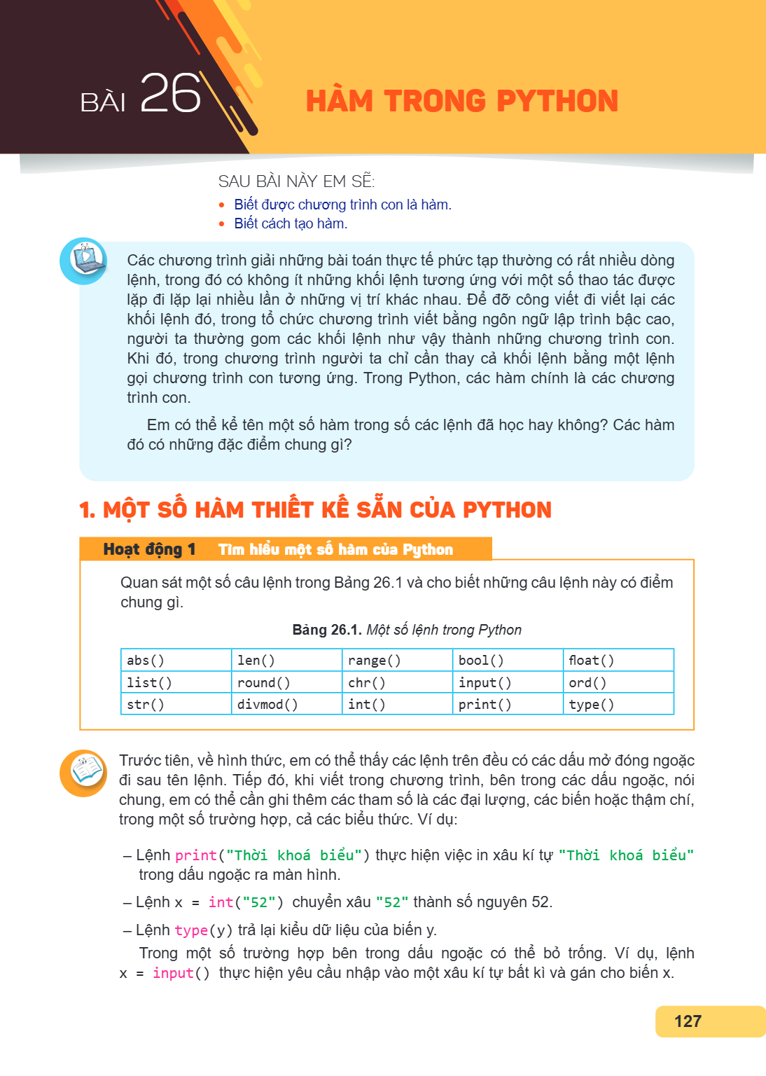 Bài 26. Hàm trong Python SAU BÀI NÀY EM SẼ: Biết được chương trình con là hàm. Biết cách tạo hàm. Các chương trình giải những bài toán thực tế phức tạp thường c
