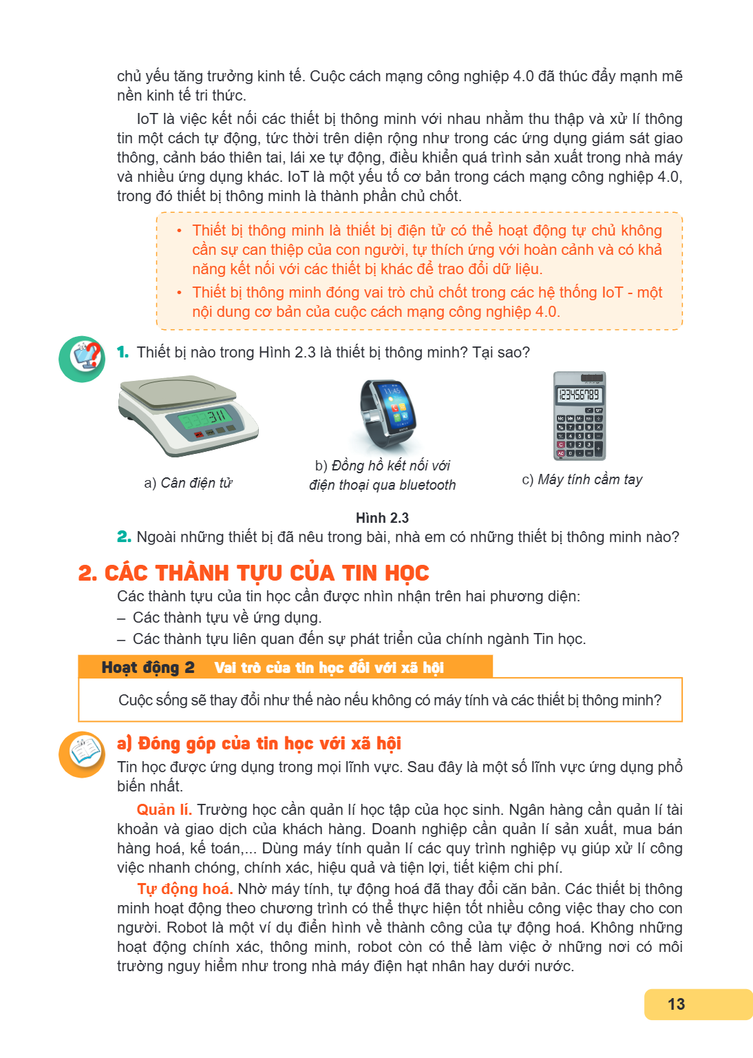 chủ yếu tăng trưởng kinh tế. Cuộc cách mạng công nghiệp 4.0 đã thúc đẩy mạnh mẽ nền kinh tế tri thức. IoT là việc kết nối các thiết bị thông minh với nhau nhằm 