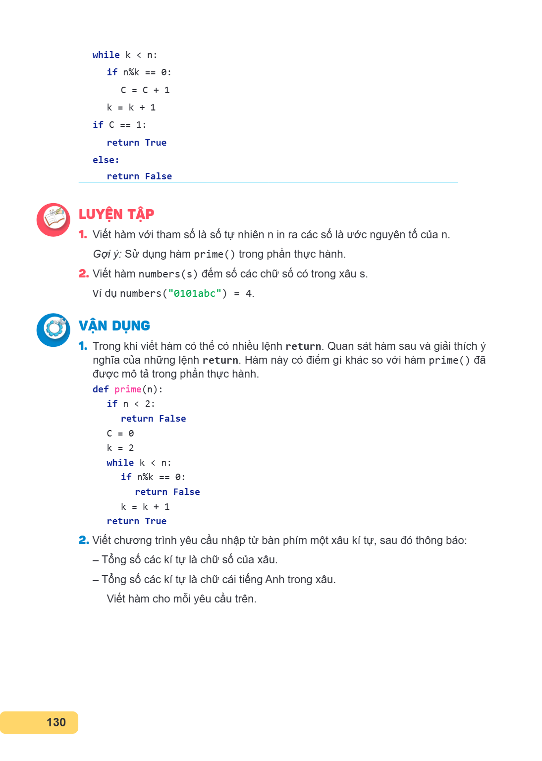 while k < n: if n%k == 0: C = C + 1 k = k + 1 if C == 1: return True else: return False LUYỆN TẬP Viết hàm với tham số là số tự nhiên n in ra các số là ước nguy
