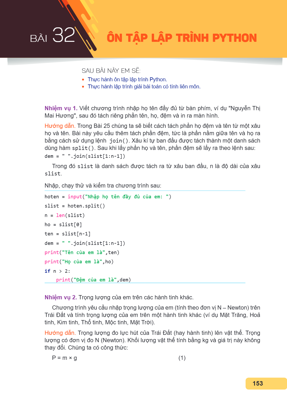 Ôn tập lập trình Python SAU BÀI NÀY EM SẼ: Thực hành ôn tập lập trình Python. Thực hành lập trình giải bài toán có tính liên môn. Nhiệm vụ 1. Viết chương trình 