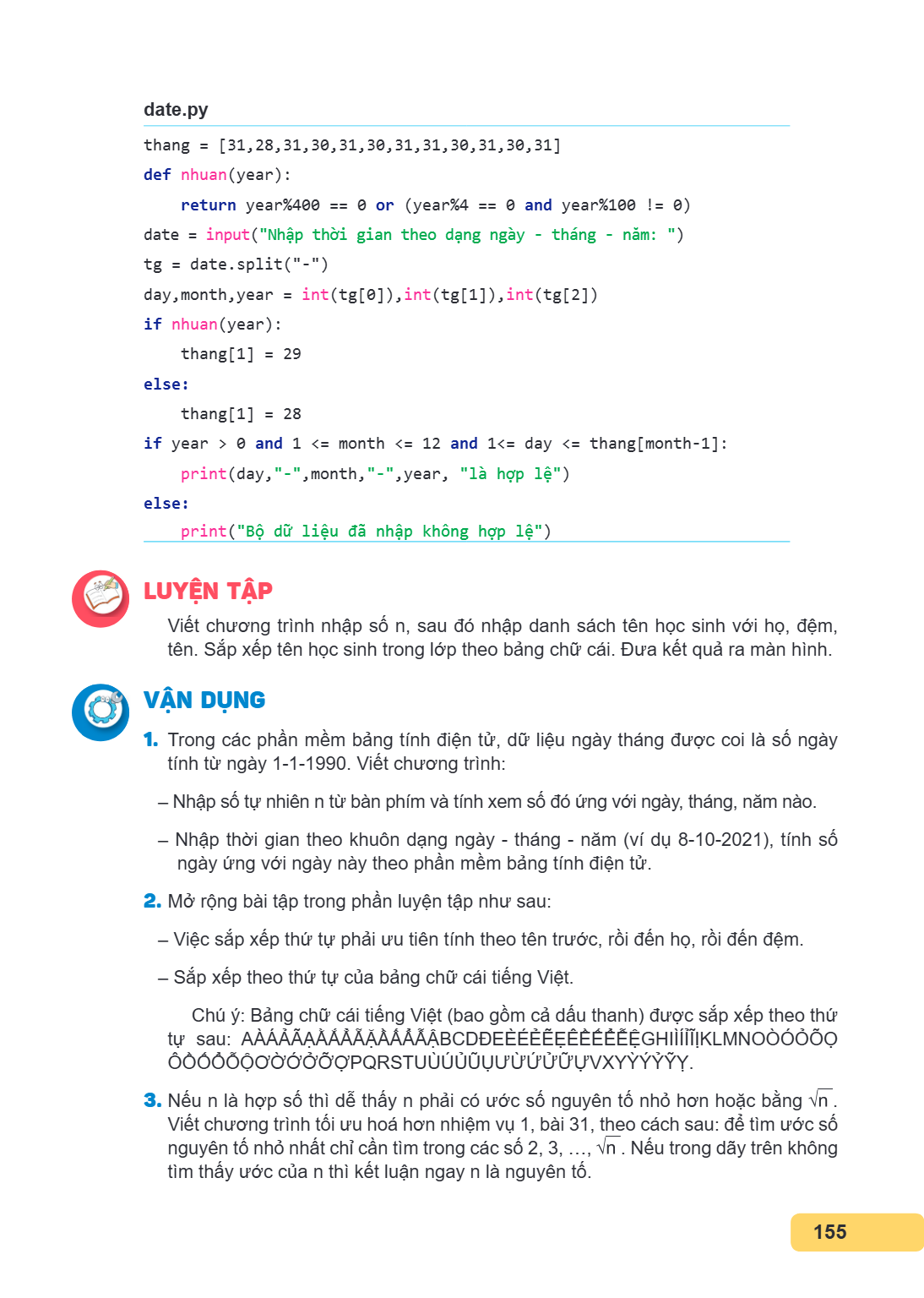 date.py thang = [31,28,31,30,31,30,31,31,30,31,30,31] def nhuan(year): return year%400 == 0 or (year%4 == 0 and year%100 != 0) date = input("Nhập thời gian theo