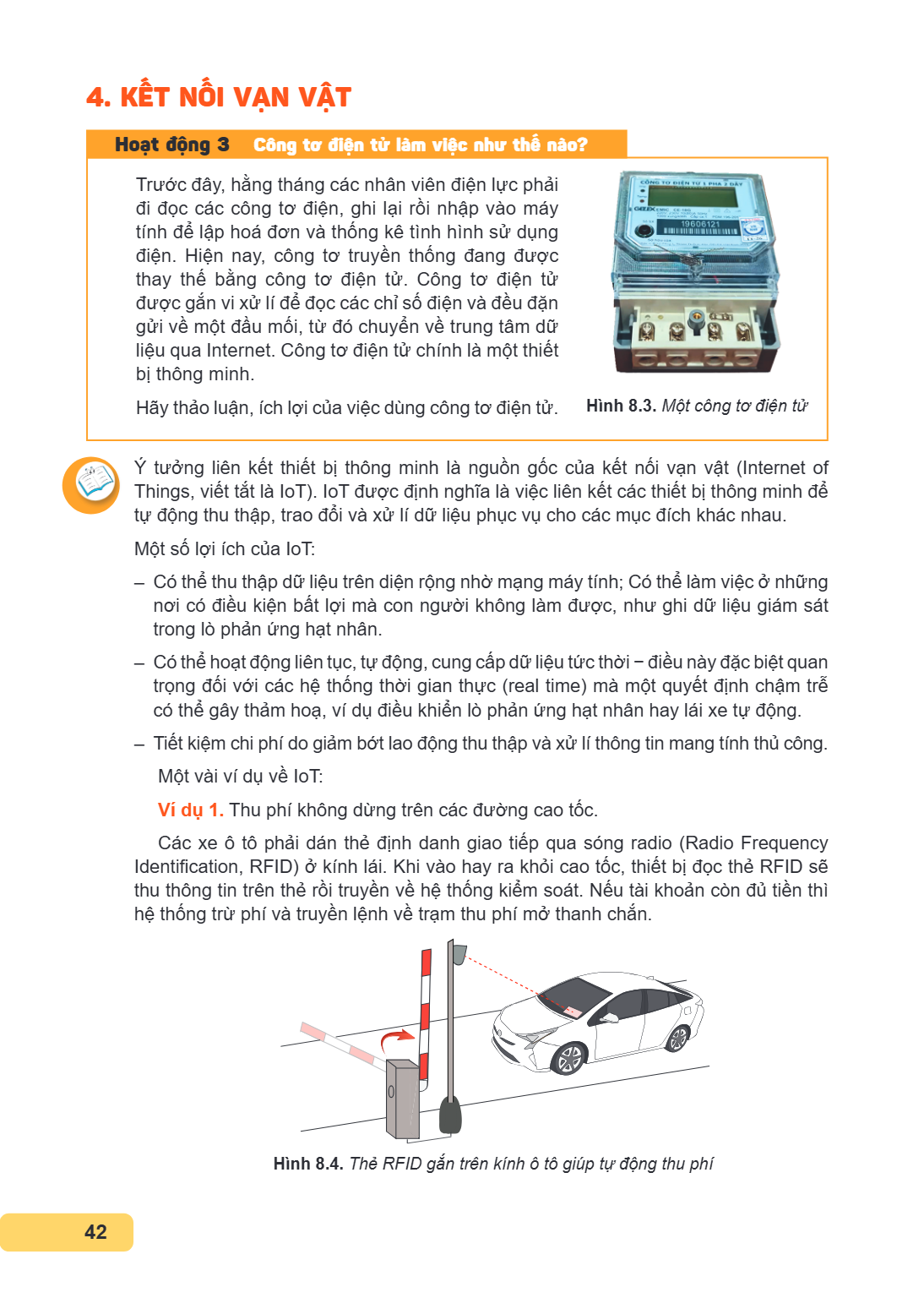4. KẾT NỐI VẠN VẬT Hoạt động 3 Công tơ điện tử làm việc như thế nào? Trước đây, hằng tháng các nhân viên điện lực phải đi đọc các công tơ điện, ghi lại rồi nhập
