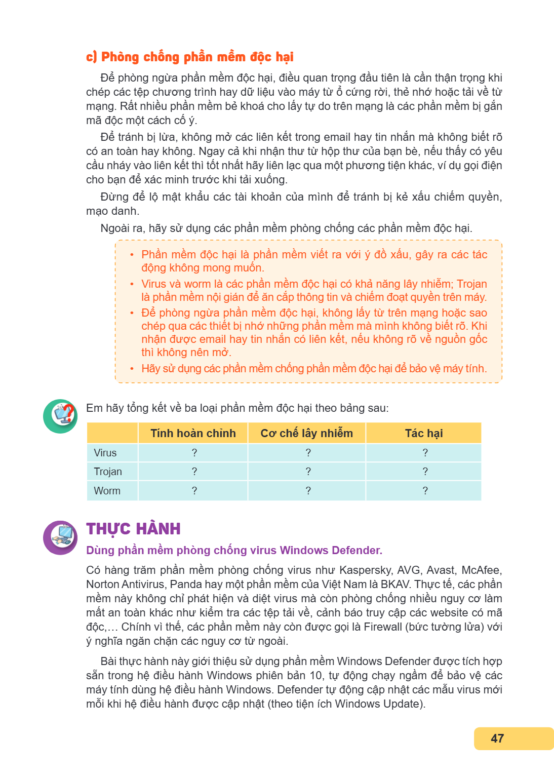 c) Phòng chống phần mềm độc hại Để phòng ngừa phần mềm độc hại, điều quan trọng đầu tiên là cần thận trọng khi chép các tệp chương trình hay dữ liệu vào máy từ 
