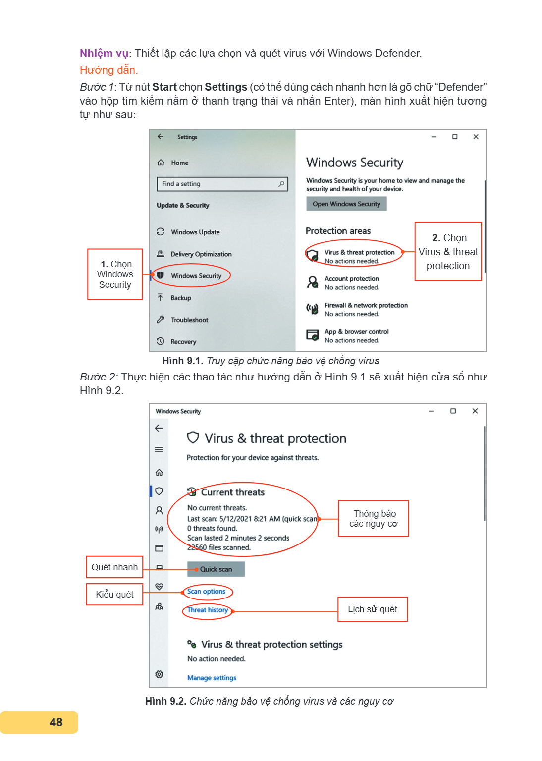 Nhiệm vụ: Thiết lập các lựa chọn và quét virus với Windows Defender. Hướng dẫn. Bước 1: Từ nút Start chọn Settings (có thể dùng cách nhanh hơn là gõ chữ "Defend