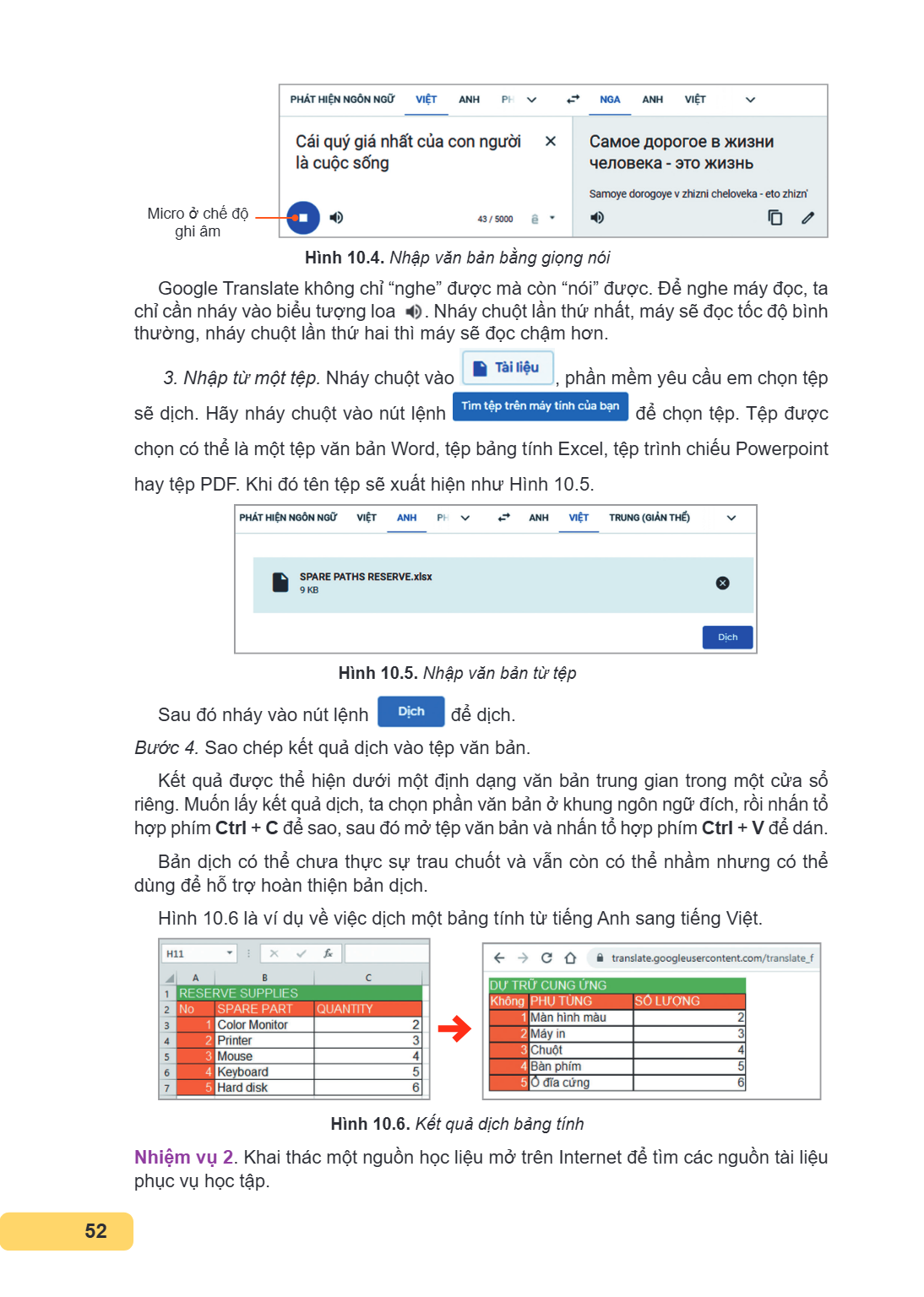 Micro ở chế độ ghi âm Hình 10.4. Nhập văn bản bằng giọng nói Google Translate không chỉ "nghe" được mà còn "nói" được. Để nghe máy đọc, ta chỉ cần nháy vào biểu