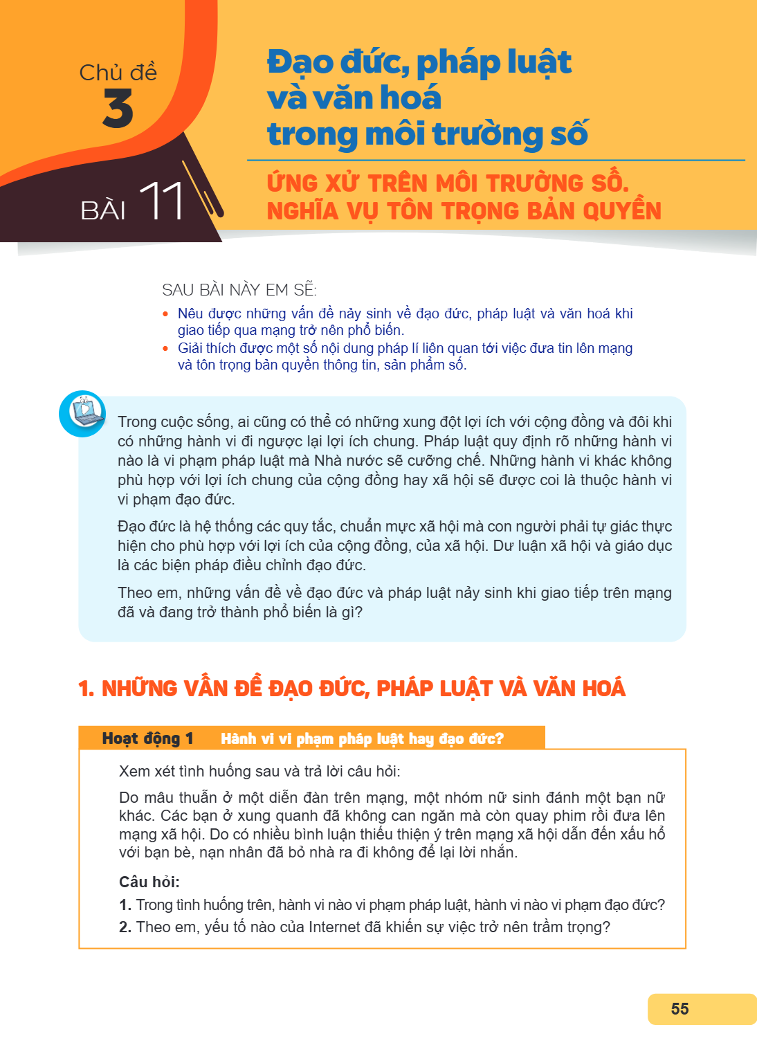 CHỦ ĐỀ 3. Đạo đức, pháp luật và văn hoá trong môi trường số Bài 11. Ứng xử trên môi trường số. Nghĩa vụ tôn trọng bản quyền SAU BÀI NÀY EM SẼ: Nêu được những vấ