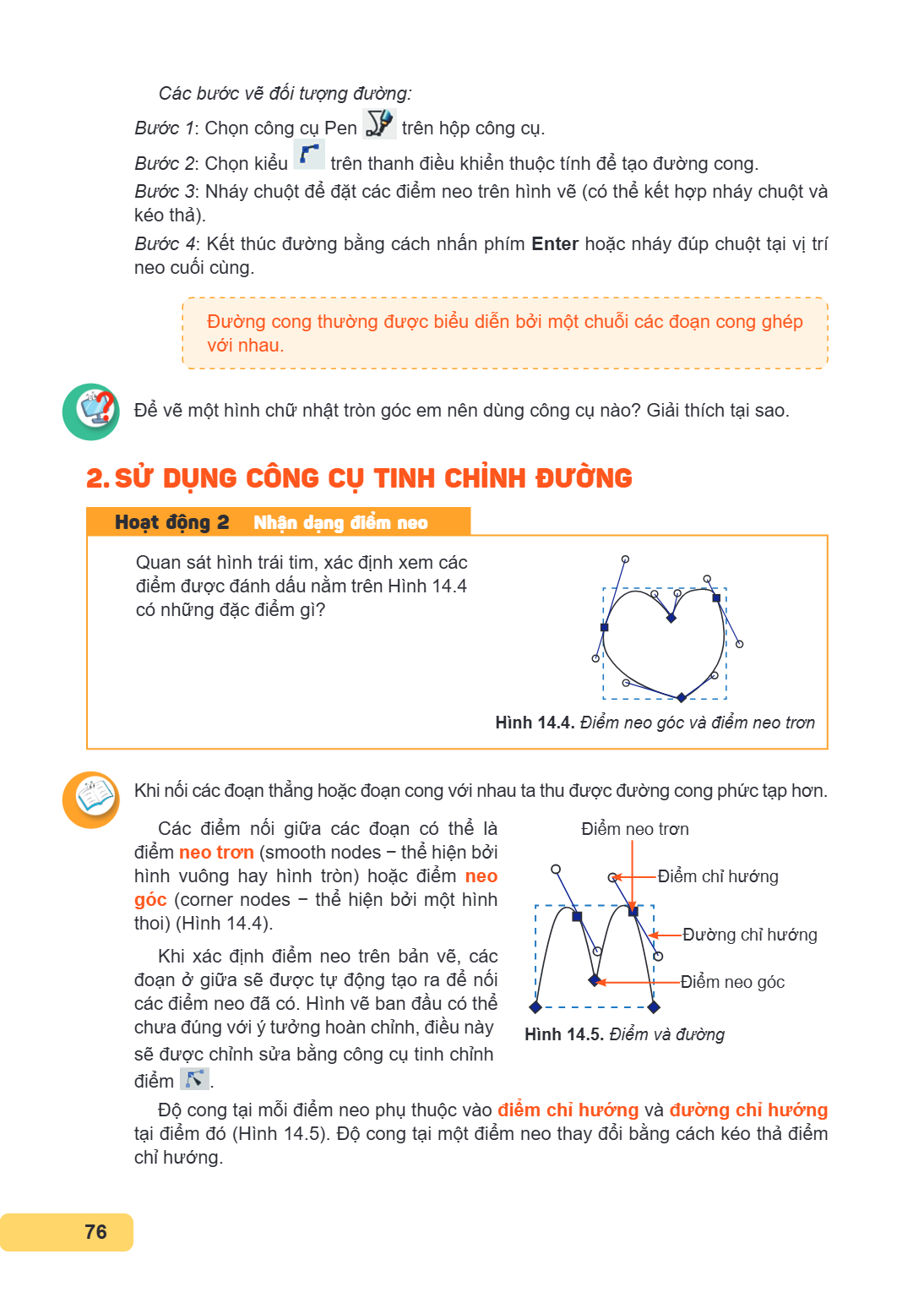 Các bước vẽ đối tượng đường: Bước 1: Chọn công cụ Pen trên hộp công cụ. Bước 2: Chọn kiểu trên thanh điều khiển thuộc tính để tạo đường cong. Bước 3: Nháy chuột