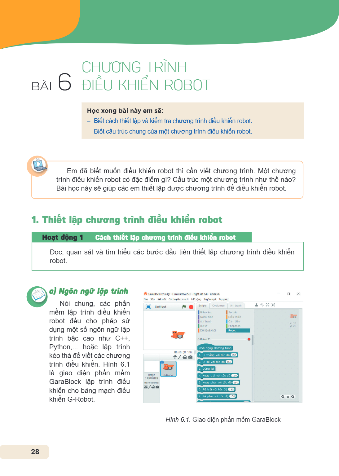 Bài 6. Chương trình điều khiển robot Học xong bài này em sẽ: Biết cách thiết lập và kiểm tra chương trình điều khiển robot. Biết cấu trúc chung của một chương t