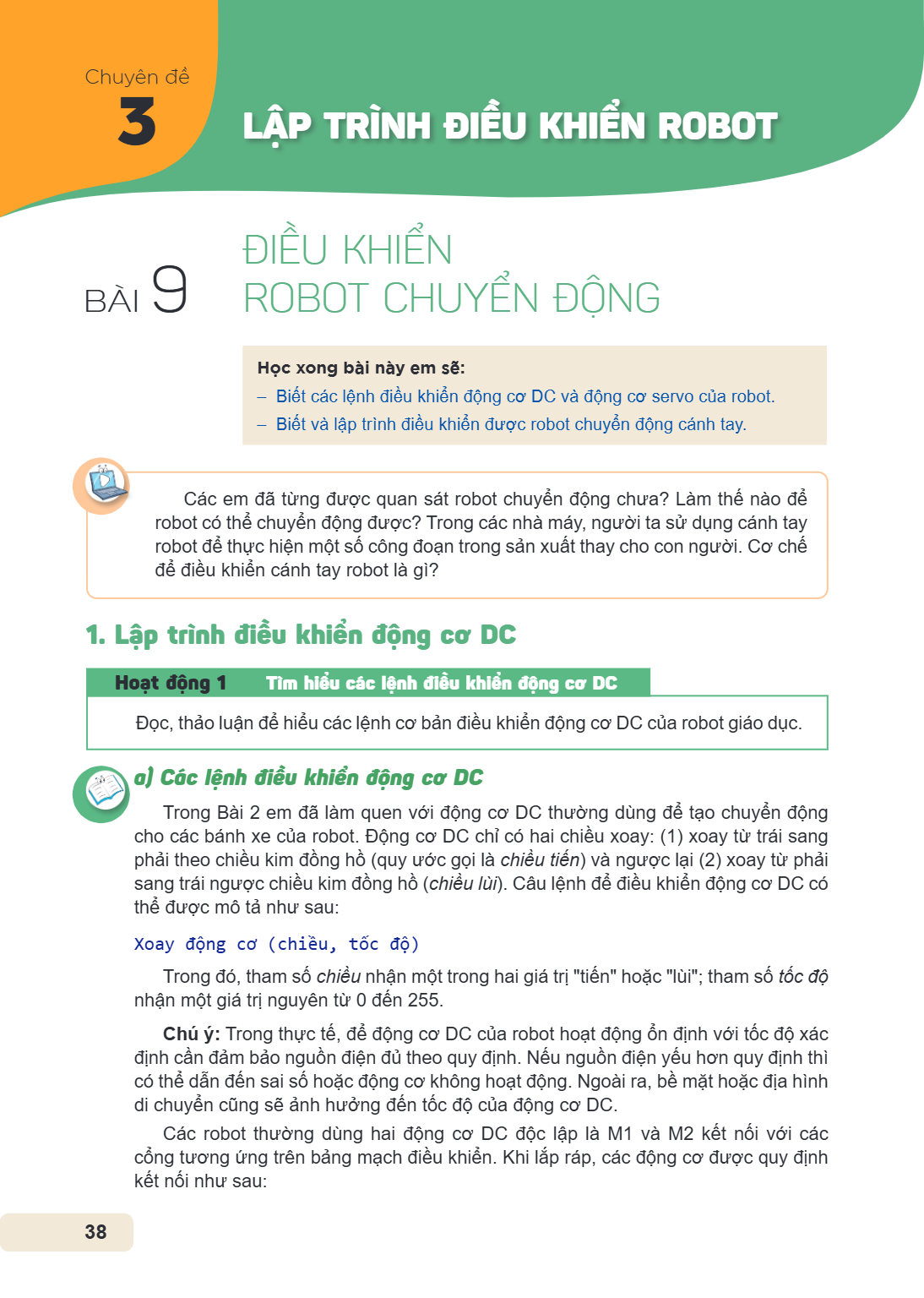 Chủ đề 3. LẬP TRÌNH ĐIỀU KHIỂN ROBOT Bài 9. Điều khiển robot chuyển động Học xong bài này em sẽ: Biết các lệnh điều khiển động cơ DC và động cơ servo của robot.