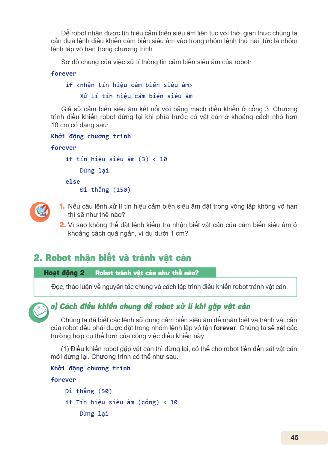 Để robot nhận được tín hiệu cảm biến siêu âm liên tục với thời gian thực chúng ta cần đưa lệnh điều khiển cảm biến siêu âm vào trong nhóm lệnh thứ hai, tức là n