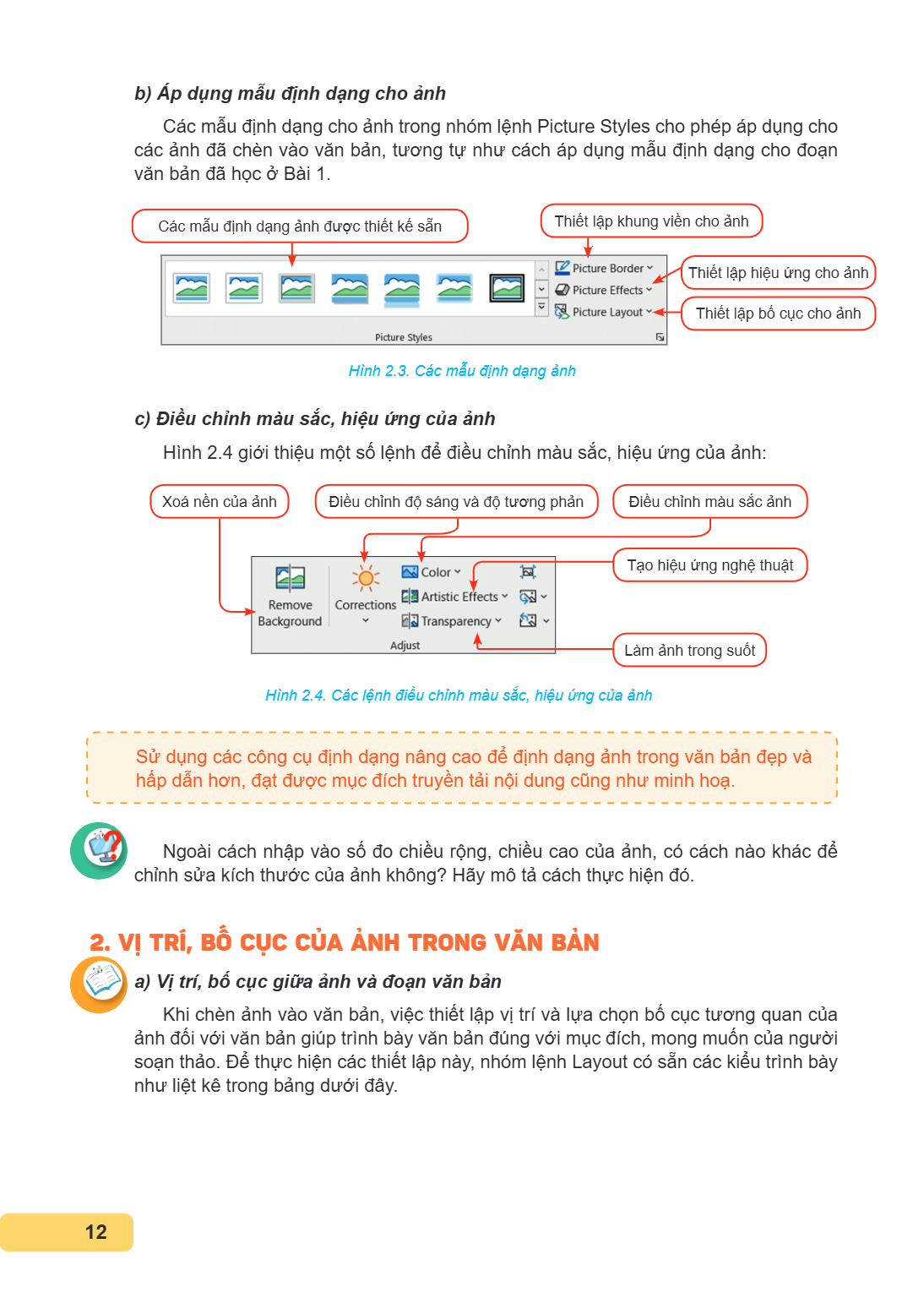 b) Áp dụng mẫu định dạng cho ảnh Các mẫu định dạng cho ảnh trong nhóm lệnh Picture Styles cho phép áp dụng cho các ảnh đã chèn vào văn bản, tương tự như cách áp