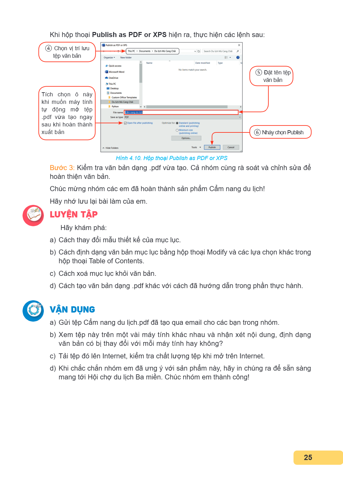 Khi hộp thoại Publish as PDF or XPS hiện ra, thực hiện các lệnh sau: ④ Chọn vị trí lưu tệp văn bản ⑤ Đặt tên tệp văn bản Tích chọn ô này khi muốn máy tính tự độ