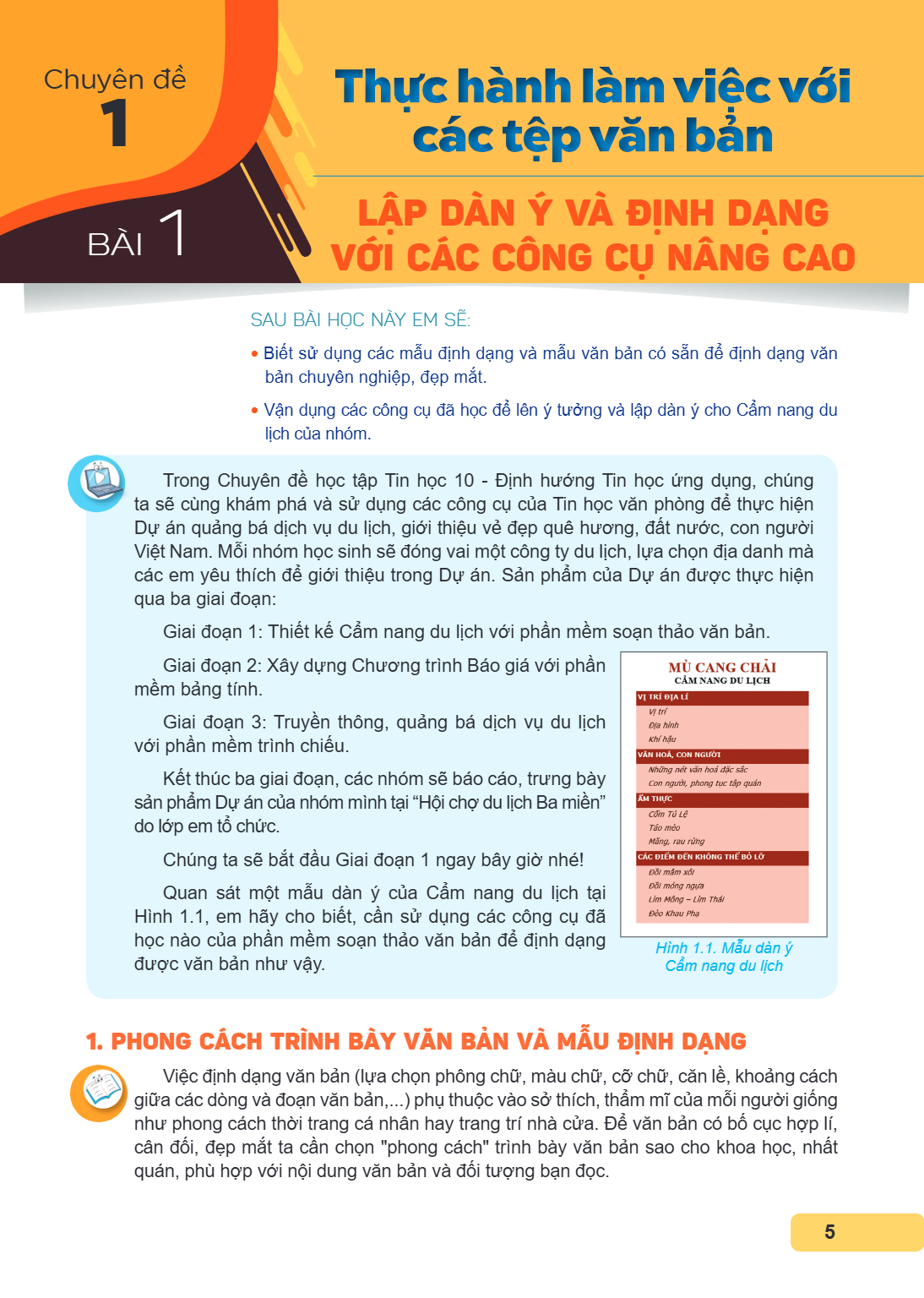 Chủ đề 1. Thực hành làm việc với các tệp văn bản Bài 1. Lập dàn ý và định dạng với các công cụ nâng cao SAU BÀI HỌC NÀY EM SẼ: Biết sử dụng các mẫu định dạng và