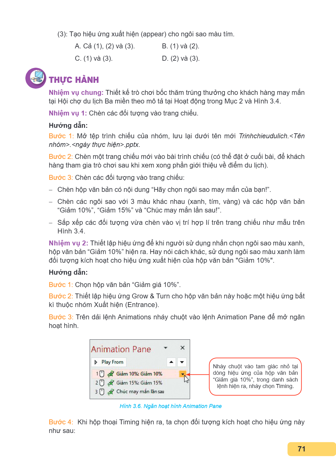 (3): Tạo hiệu ứng xuất hiện (appear) cho ngôi sao màu tím. A. Cả (1), (2) và (3). B. (1) và (2). C. (1) và (3). D. (2) và (3). THỰC HÀNH Nhiệm vụ chung: Thiết k
