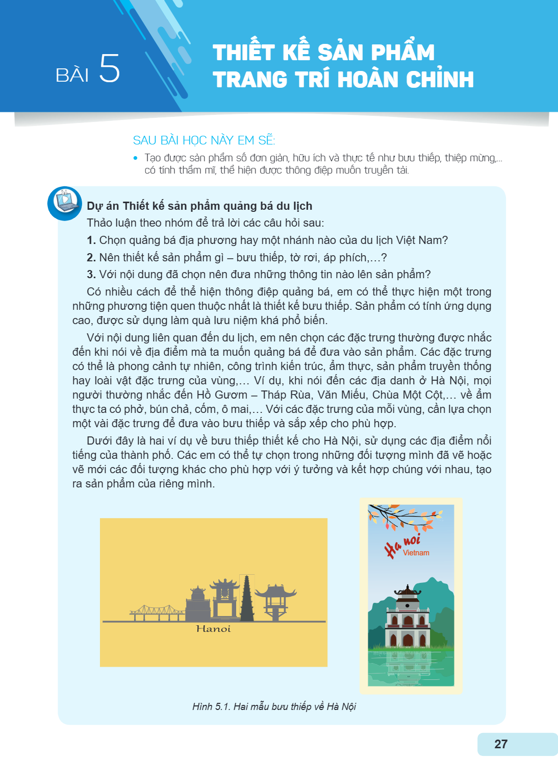 Bài 5. Thiết kế sản phẩm trang trí hoàn chỉnh SAU BÀI HỌC NÀY EM SẼ: Tạo được sản phẩm số đơn giản, hữu ích và thực tế như bưu thiếp, thiệp mừng,... có tính thẩ