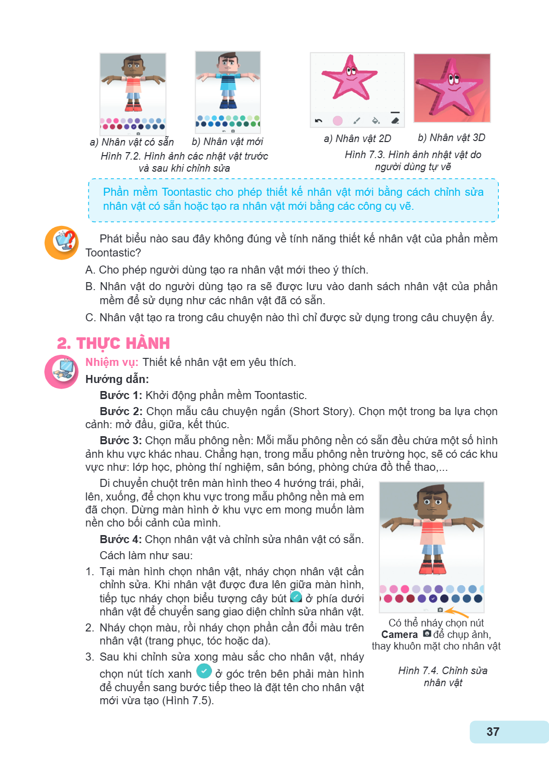 a) Nhân vật có sẵn b) Nhân vật mới a) Nhân vật 2D b) Nhân vật 3D Hình 7.2. Hình ảnh các nhật vật trước Hình 7.3. Hình ảnh nhật vật do và sau khi chỉnh sửa người