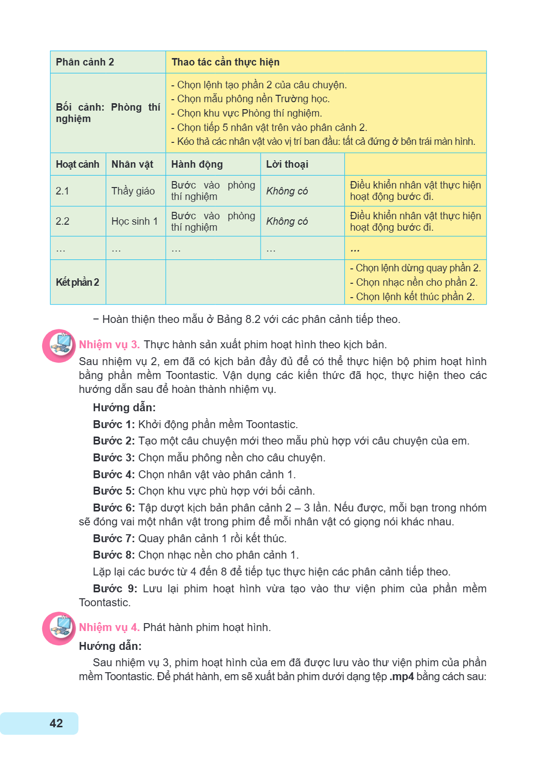 Phân cảnh 2, Thao tác cần thực hiện Bối cảnh: Phòng thí nghiệm, - Chọn lệnh tạo phần 2 của câu chuyện. - Chọn mẫu phông nền Trường học. - Chọn khu vực Phòng thí