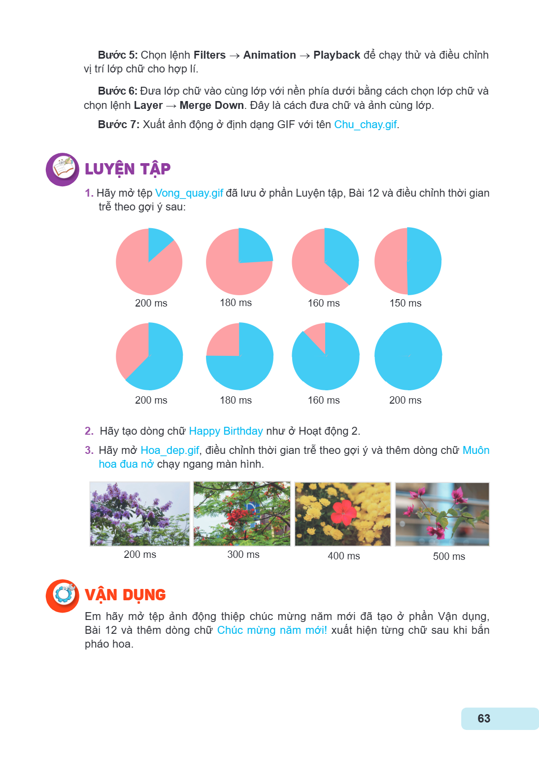 Bước 5: Chọn lệnh Filters → Animation → Playback để chạy thử và điều chỉnh vị trí lớp chữ cho hợp lí. Bước 6: Đưa lớp chữ vào cùng lớp với nền phía dưới bằng cá