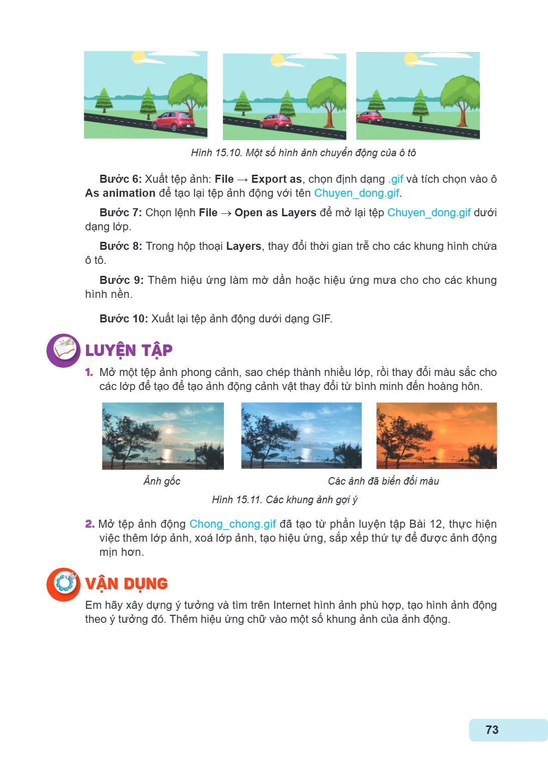 Hình 15.10. Một số hình ảnh chuyển động của ô tô Bước 6: xuất tệp ảnh: File → Export as, chọn định dạng .gif và tích chọn vào ô As animation để tạo lại tệp ảnh 