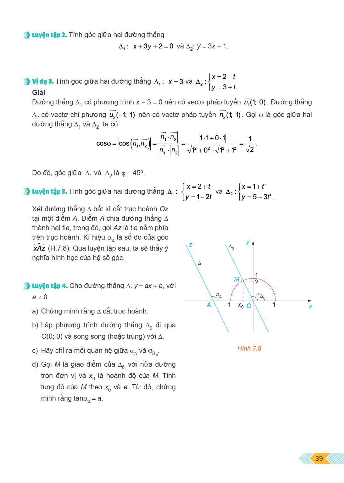 Luyện tập 2. Tính góc giữa hai đường thẳng $\Delta_1: x + 3y + 2 = 0$ và $\Delta_2: y = 3x + 1$. Ví dụ 3. Tính góc giữa hai đường thẳng $\Delta_1: x = 3$ và $\D