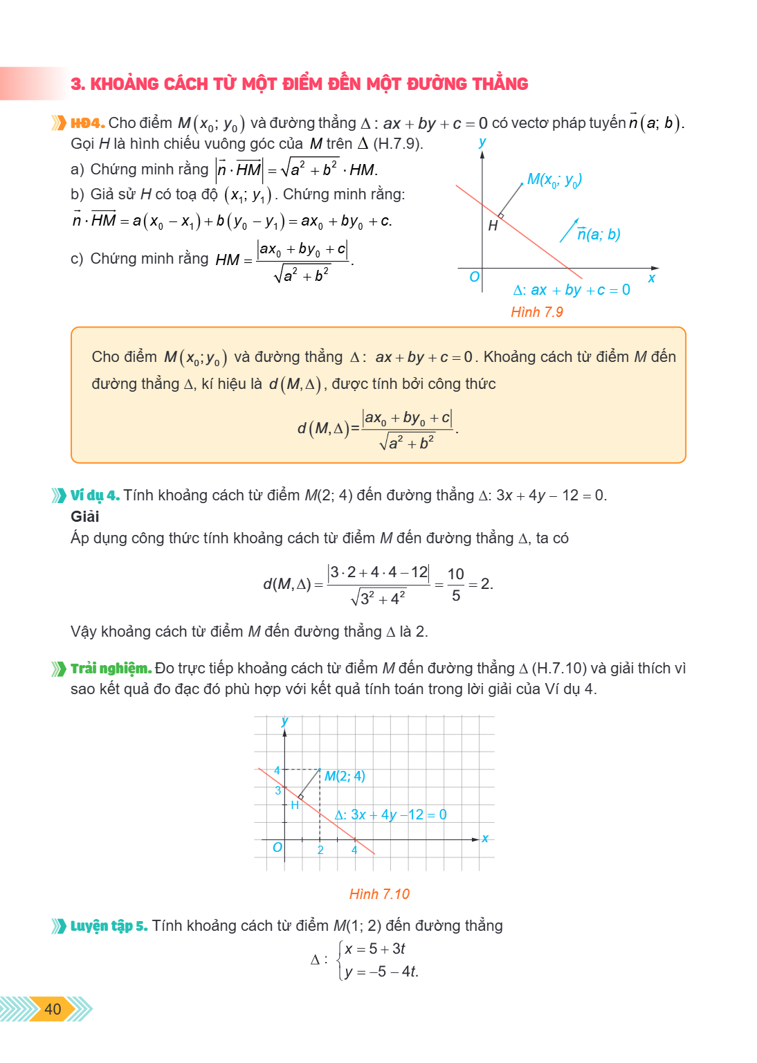 3. KHOẢNG CÁCH TỪ MỘT ĐIỂM ĐẾN MỘT ĐƯỜNG THẲNG HD4. Cho điểm $M(x_0; y_0)$ và đường thẳng $\Delta: ax + by + c = 0$ có vectơ pháp tuyến $\vec{n}(a; b)$. Gọi $H$