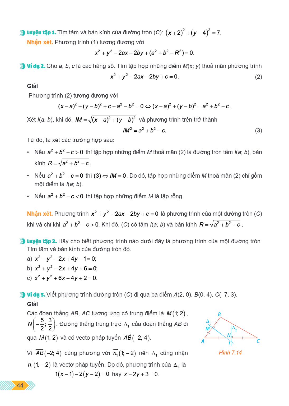 Luyện tập 1. Tìm tâm và bán kính của đường tròn $(C): (x+2)^2 + (y-4)^2 = 7$. Nhận xét. Phương trình (1) tương đương với $$x^2 + y^2 - 2ax - 2by + (a^2 + b^2 - 