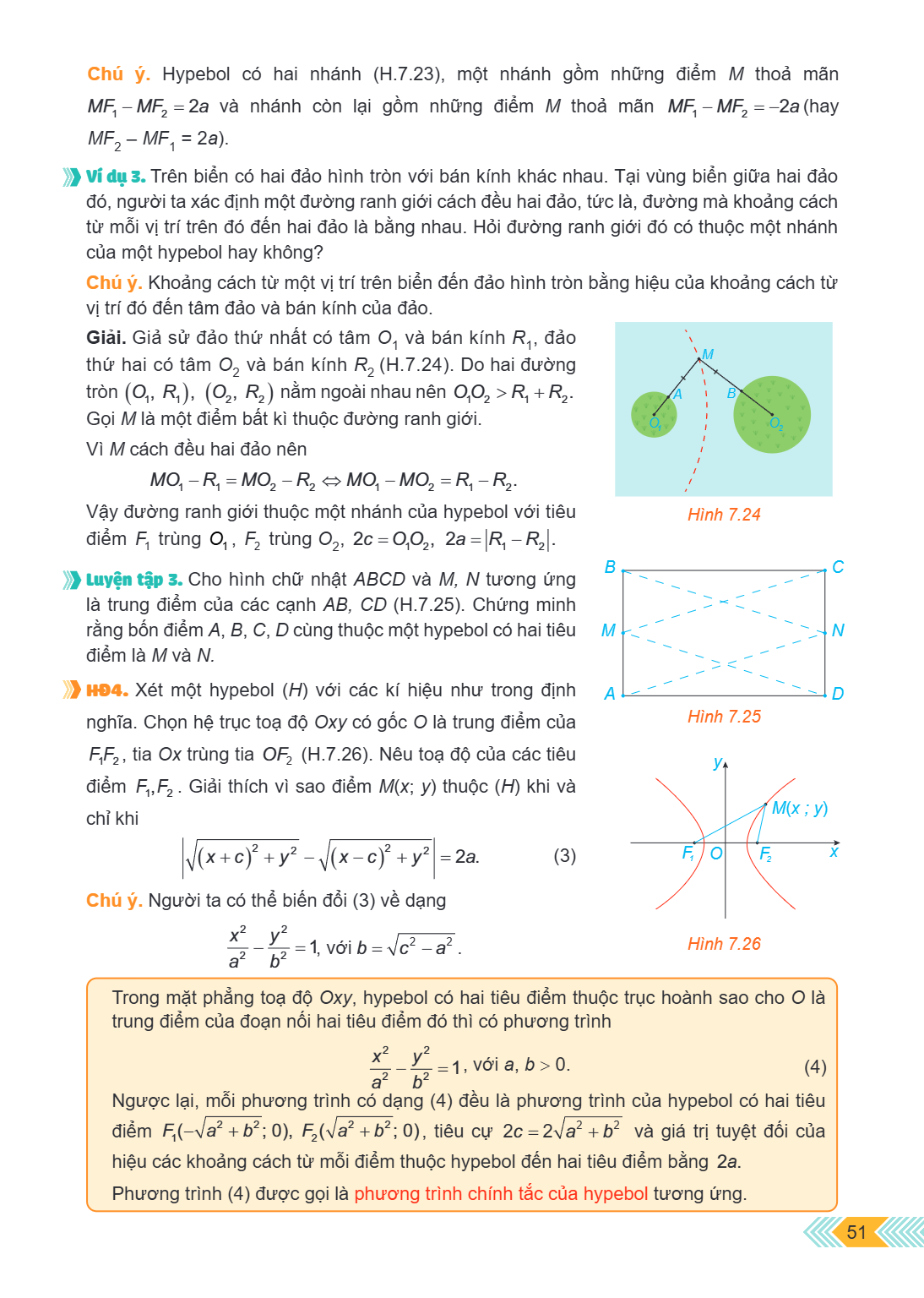 Chú ý. Hypebol có hai nhánh (H.7.23), một nhánh gồm những điểm $M$ thoả mãn $MF_{1} - MF_{2} = 2a$ và nhánh còn lại gồm những điểm $M$ thoả mãn $MF_{1} - MF_{2}