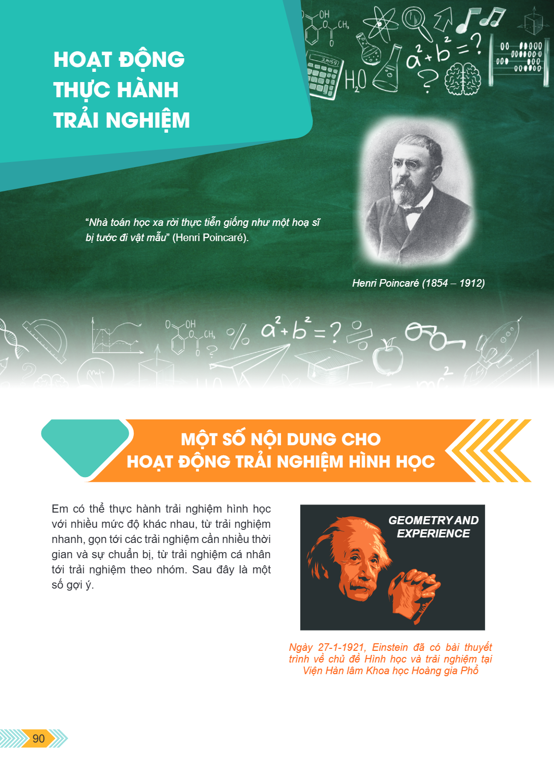HOẠT ĐỘNG THỰC HÀNH TRẢI NGHIỆM "Nhà toán học xa rời thực tiễn giống như một hoạ sĩ bị tước đi vật mẫu" (Henri Poincaré). Henri Poincaré (1854 – 1912) MỘT SỐ NỘ