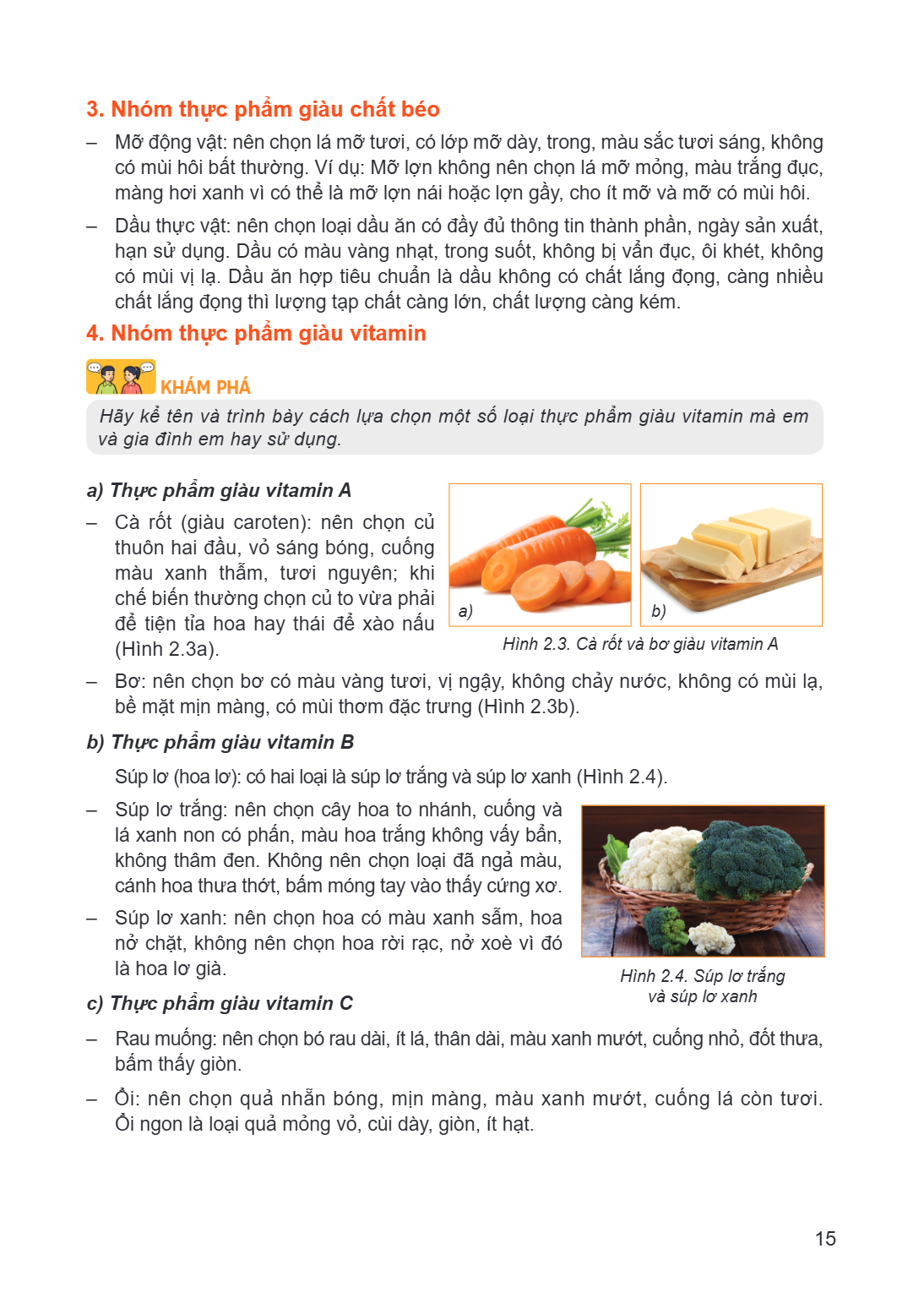 3. Nhóm thực phẩm giàu chất béo Mỡ động vật: nên chọn lá mỡ tươi, có lớp mỡ dày, trong, màu sắc tươi sáng, không có mùi hôi bất thường. Ví dụ: Mỡ lợn không nên 