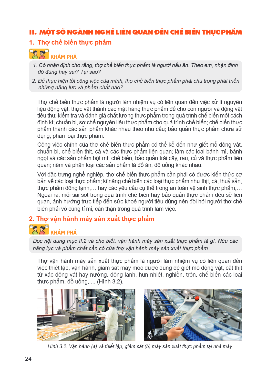 II. Một số ngành nghề liên quan đến chế biến thực phẩm 1. Thợ chế biến thực phẩm Khám phá 1. Có đó 2. Để những, nhận định cho rằng, thợ chế biến thực phẩm là ng