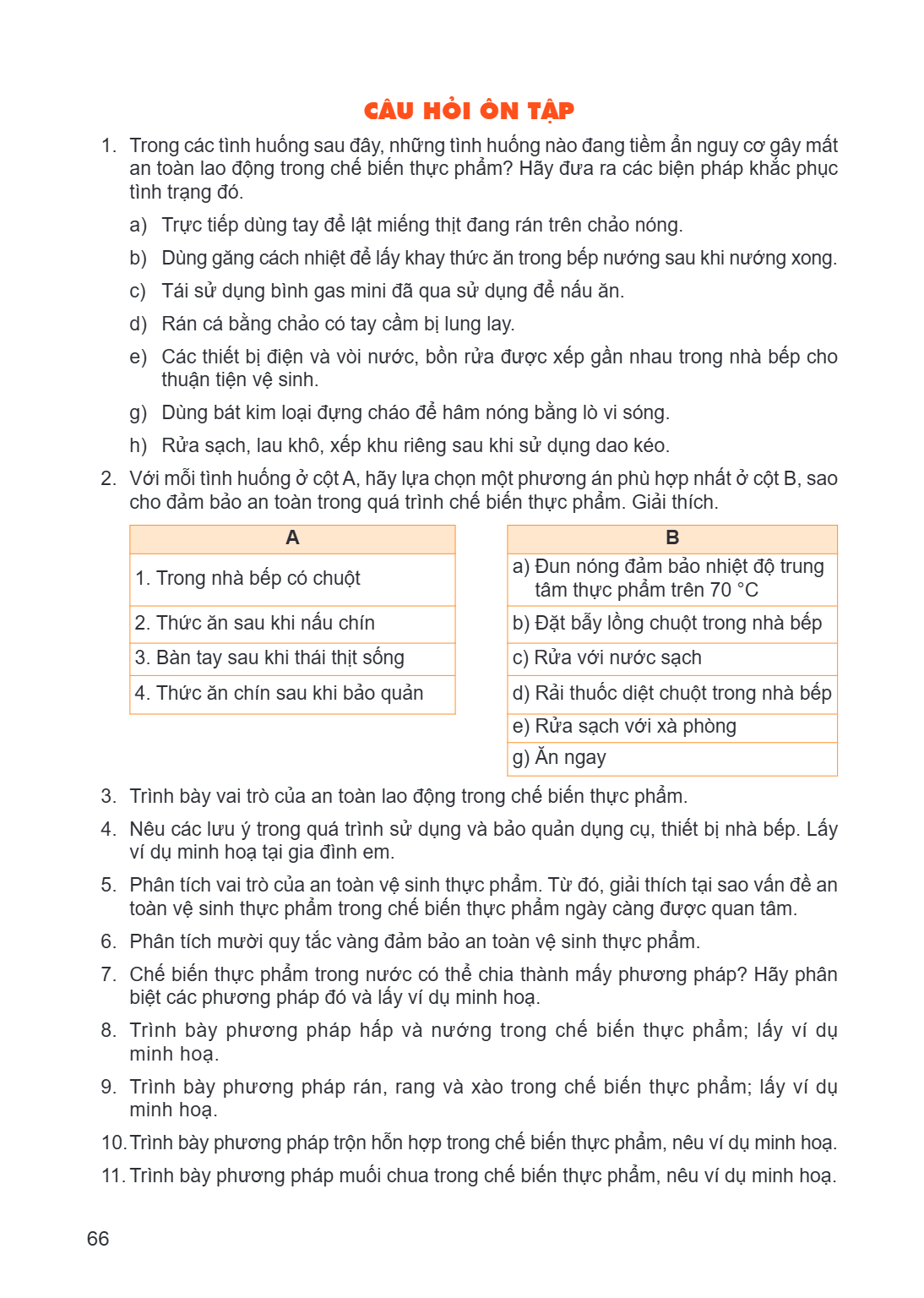 CÂU HỎI ÔN TẬP Trong các tình huống sau đây, những tình huống nào đang tiềm ẩn nguy cơ gây mất an toàn lao động trong chế biến thực phẩm? Hãy đưa ra các biện ph