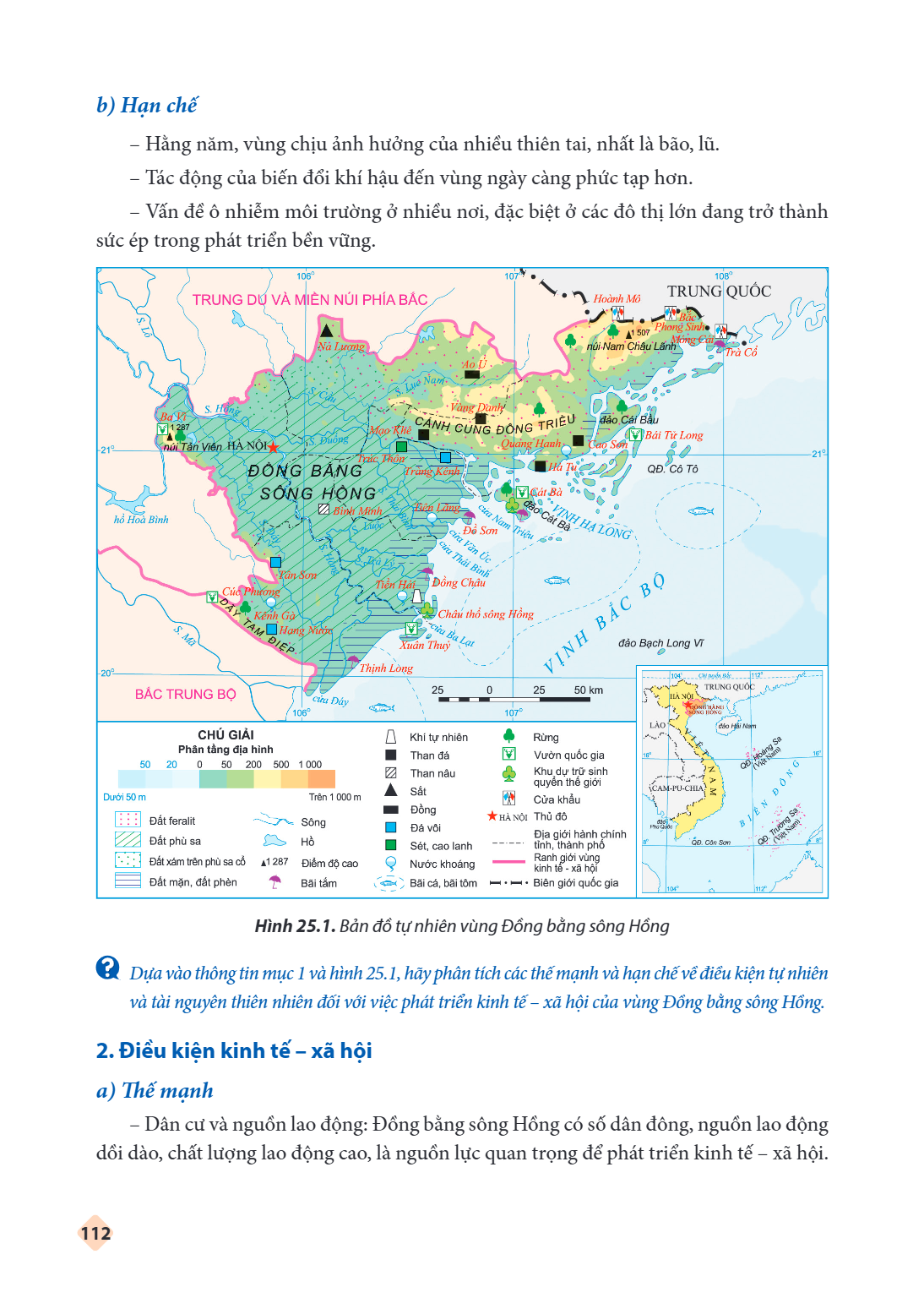 b) Hạn chế Hằng năm, vùng chịu ảnh hưởng của nhiều thiên tai, nhất là bão, lũ. - Tác động của biến đổi khí hậu đến vùng ngày càng phức tạp hơn. - Vấn đề ô nhiễm