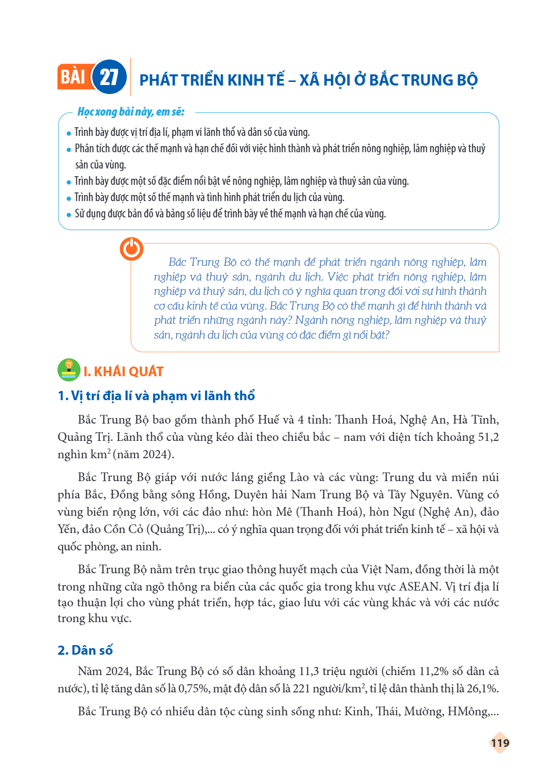 Bài 27. Phát triển kinh tế – xã hội ở Bắc Trung Bộ Học xong bài này, em sẽ: Trình bày được vị trí địa lí, phạm vi lãnh thổ và dân số của vùng. Phân tích được cá