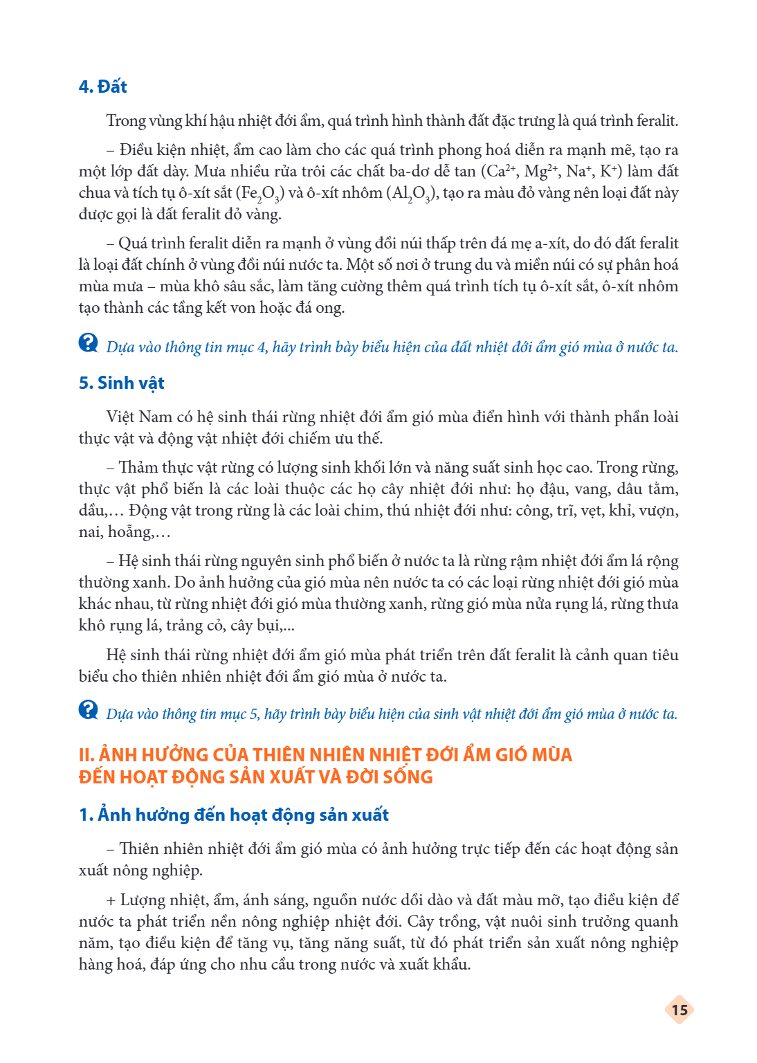 4. Đất Trong vùng khí hậu nhiệt đới ẩm, quá trình hình thành đất đặc trưng là quá trình feralit. - Điều kiện nhiệt, ẩm cao làm cho các quá trình phong hoá diễn 