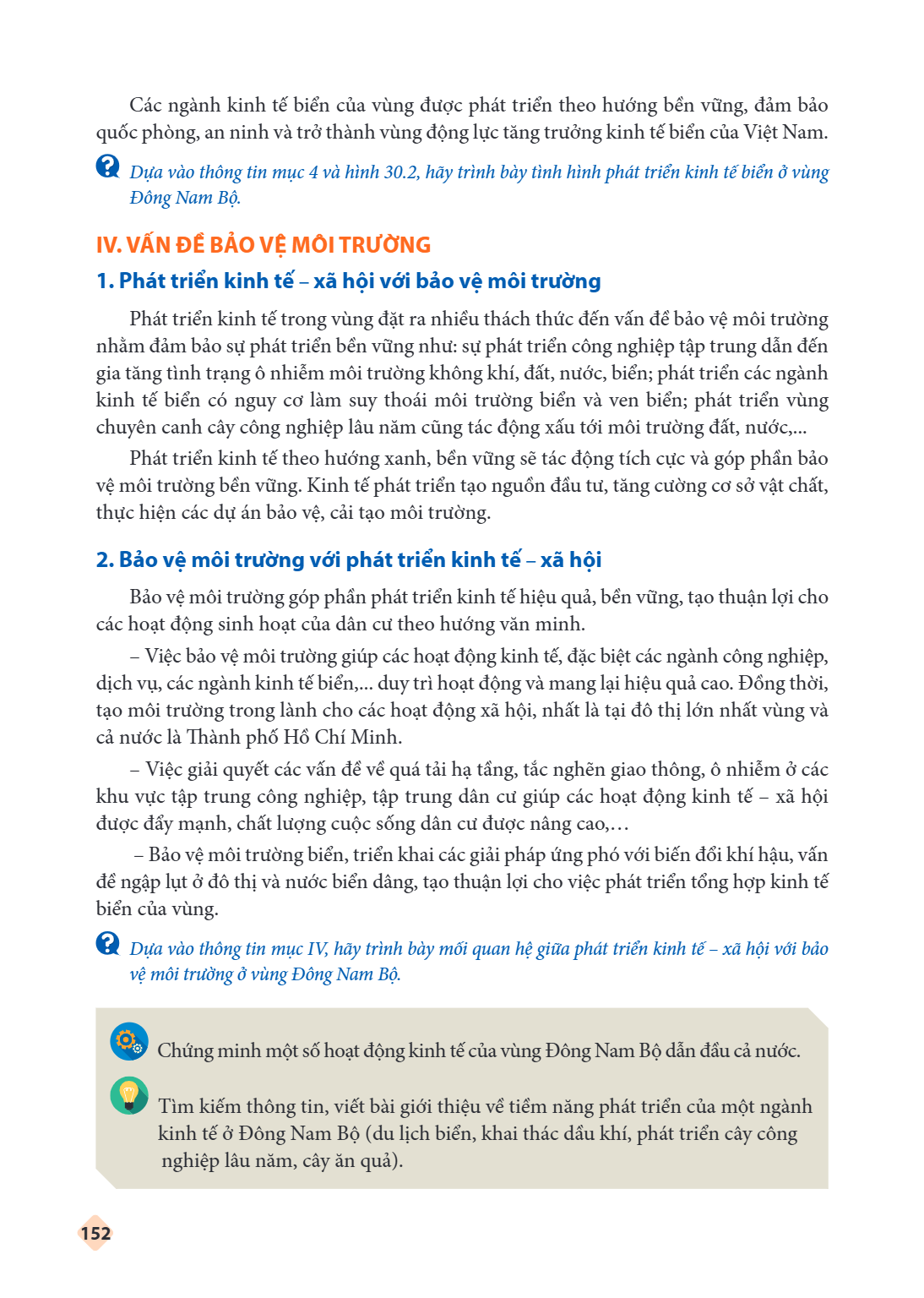 Các ngành kinh tế biển của vùng được phát triển theo hướng bền vững, đảm bảo quốc phòng, an ninh và trở thành vùng động lực tăng trưởng kinh tế biển của Việt Na