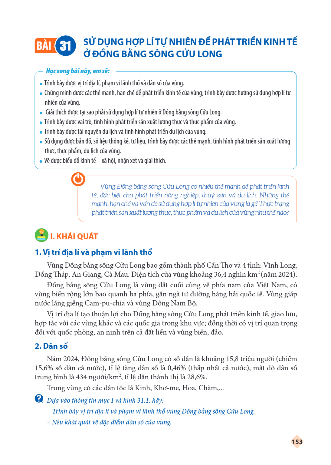 Bài 31. Sử dụng hợp lí tự nhiên để phát triển kinh tế ở Đồng bằng sông Cửu Long Học xong bài này, em sẽ: Trình bày được vị trí địa lí, phạm vi lãnh thổ và dân s