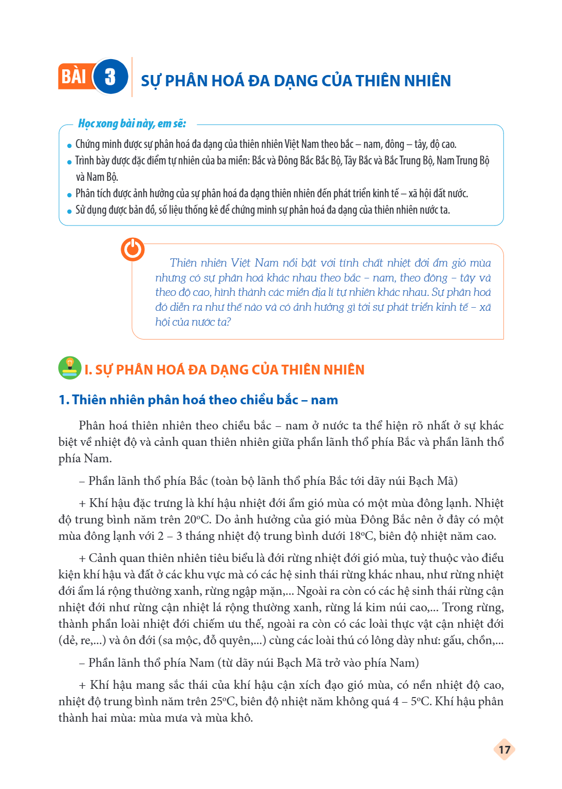 Bài 3. Sự phân hoá đa dạng của thiên nhiên Học xong bài này, em sẽ: Chứng minh được sự phân hoá đa dạng của thiên nhiên Việt Nam theo bắc – nam, đông – tây, độ 