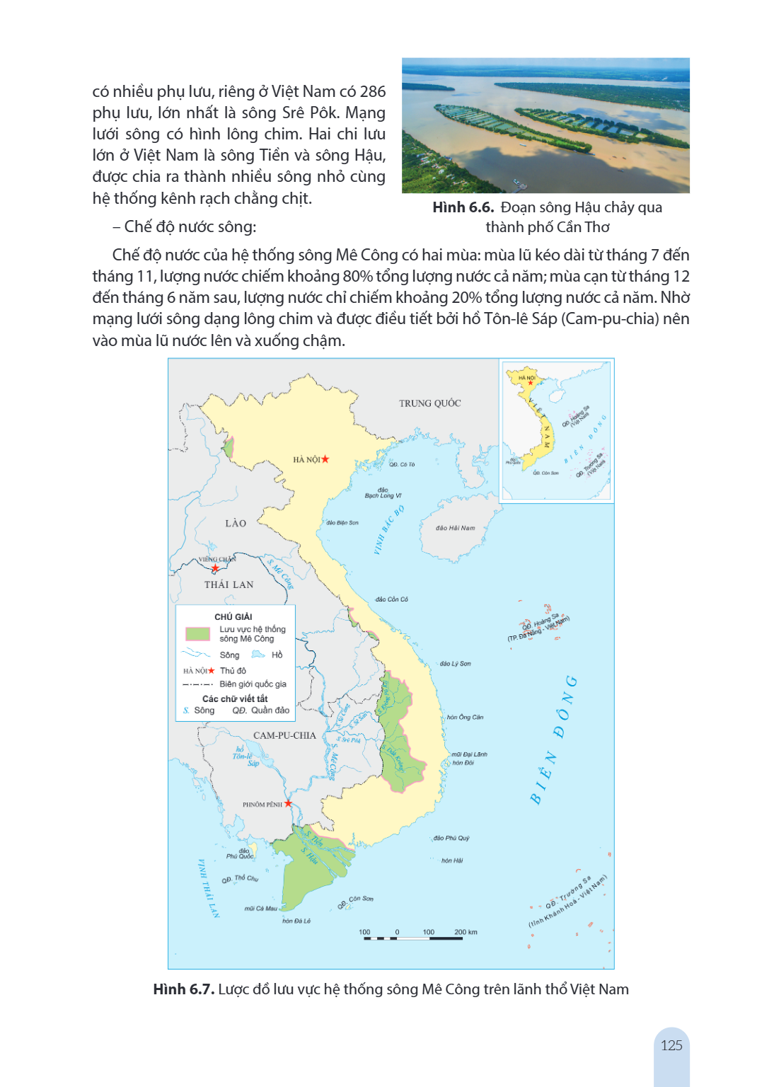 có nhiều phụ lưu, riêng ở Việt Nam có 286 phụ lưu, lớn nhất là sông Srê Pôk. Mạng lưới sông có hình lông chim. Hai chi lưu lớn ở Việt Nam là sông Tiền và sông H