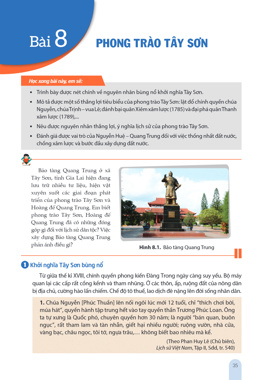 Bài 8. Phong trào Tây Sơn Học xong bài này, em sẽ: Trình bày được nét chính về nguyên nhân bùng nổ khởi nghĩa Tây Sơn. Mô tả được một số thắng lợi tiêu biểu của