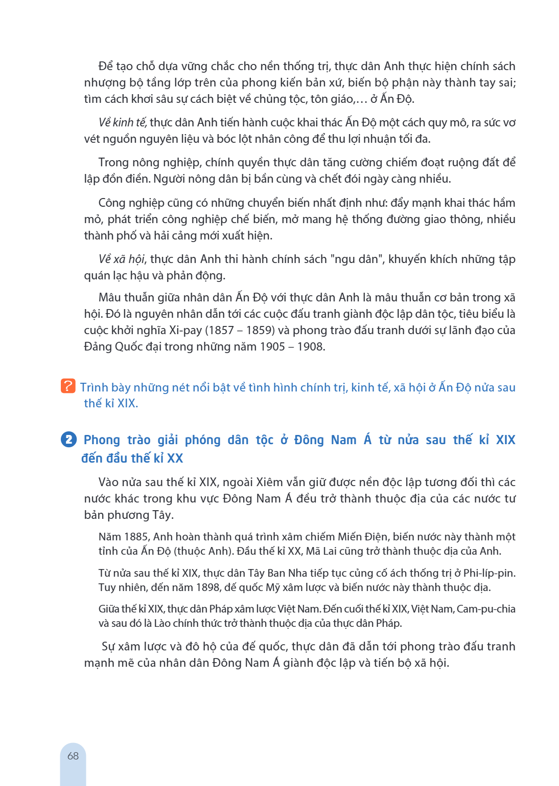 Để tạo chỗ dựa vững chắc cho nền thống trị, thực dân Anh thực hiện chính sách nhượng bộ tầng lớp trên của phong kiến bản xứ, biến bộ phận này thành tay sai; tìm
