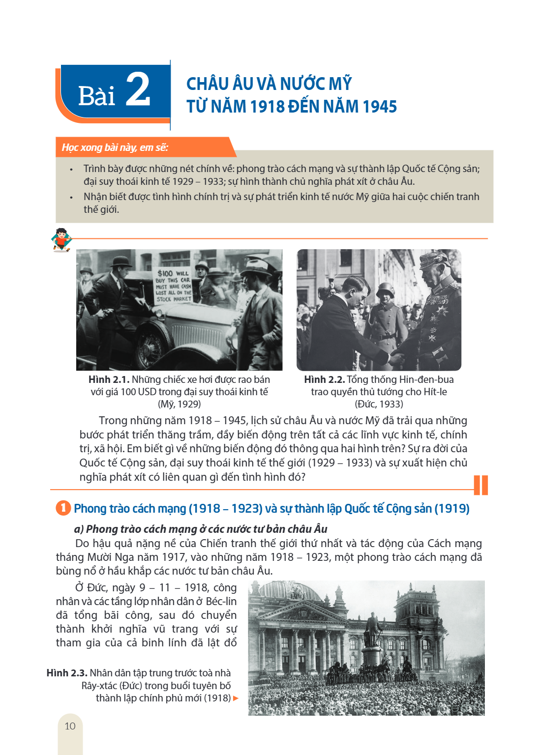 Bài 2. Châu Âu và nước Mỹ từ năm 1918 đến năm 1945 Học xong bài này, em sẽ: Trình bày được những nét chính về: phong trào cách mạng và sự thành lập Quốc tế Cộng