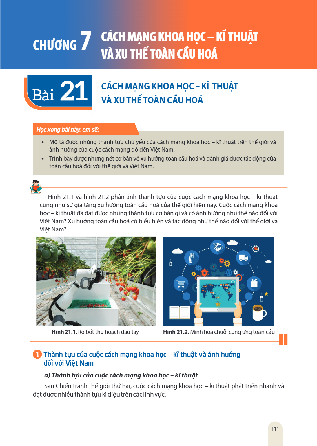 Bài 21. Cách mạng khoa học - kĩ thuật và xu thế toàn cầu hoá Bài 21. CÁCH MẠNG KHOA HỌC – KĨ THUẬT VÀ XU THẾ TOÀN CẦU HOÁ Học xong bài này, em sẽ: Mô tả được nh