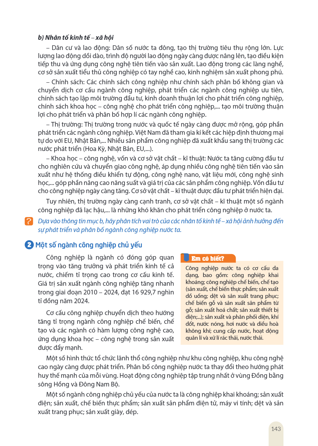 b) Nhân tố kinh tế – xã hội – Dân cư và lao động: Dân số nước ta đông, tạo thị trường tiêu thụ rộng lớn. Lực lượng lao động dồi dào, trình độ người lao động ngà