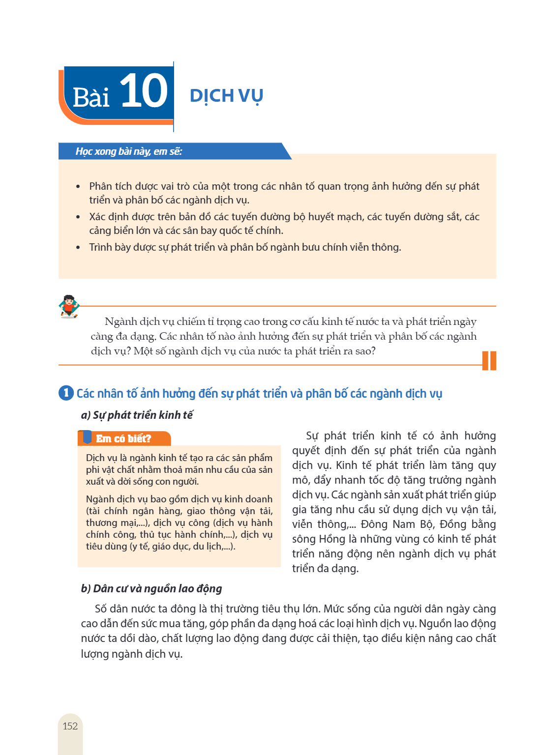 Bài 10. Dịch vụ Học xong bài này, em sẽ: Phân tích được vai trò của một trong các nhân tố quan trọng ảnh hưởng đến sự phát triển và phân bố các ngành dịch vụ. X